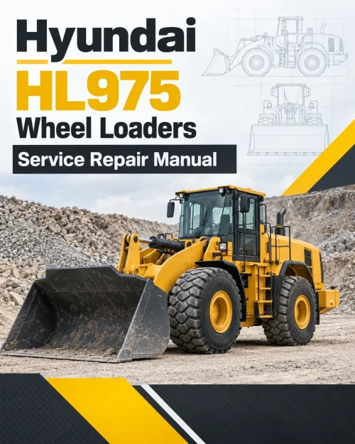 Hyundai HL975 Wheel Loaders Service Repair Manual Hyundai HL975 Wheel Loaders Service Repair Manual