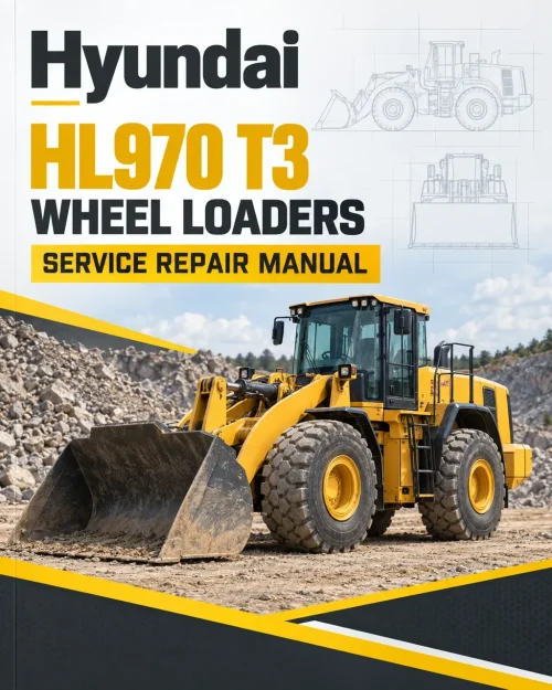 Hyundai HL970 T3 Wheel Loaders Service Repair Manual Hyundai HL970 T3 Wheel Loaders Service Repair Manual