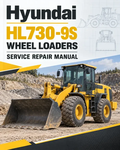 Hyundai HL730-9S Wheel Loaders Service Repair Manual Hyundai HL730-9S Wheel Loaders Service Repair Manual