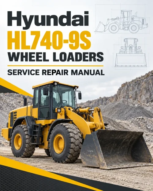 Hyundai HL740-9S Wheel Loaders Service Repair Manual Hyundai HL740-9S Wheel Loaders Service Repair Manual