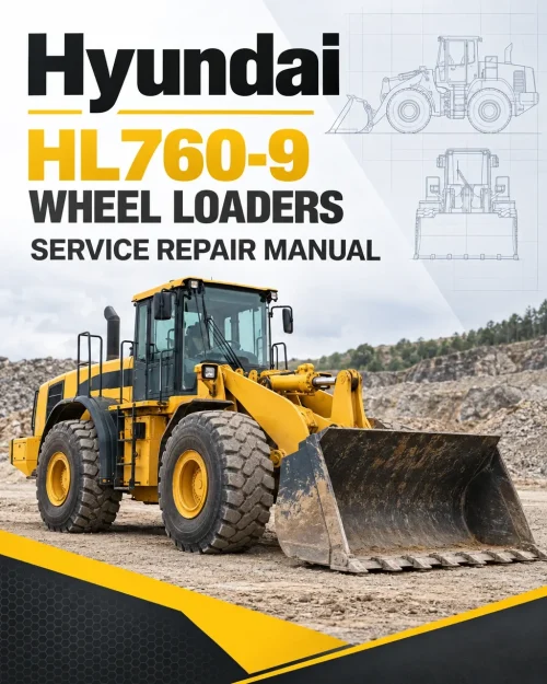 Hyundai HL760-9 Wheel Loaders Service Repair Manual Hyundai HL760-9 Wheel Loaders Service Repair Manual