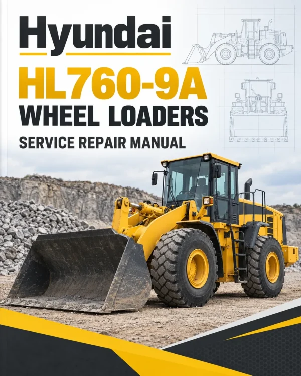 Hyundai HL760-9A Wheel Loaders Service Repair Manual