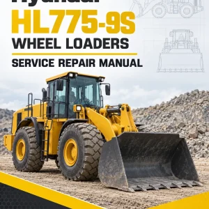 Hyundai HL775-9S Wheel Loaders Service Repair Manual Hyundai HL775-9S Wheel Loaders Service Repair Manual