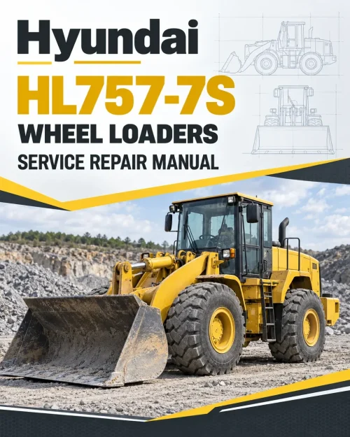 Hyundai HL757-7S Wheel Loaders Service Repair Manual