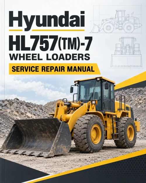 Hyundai HL757(TM)-7 Wheel Loaders Service Repair Manual