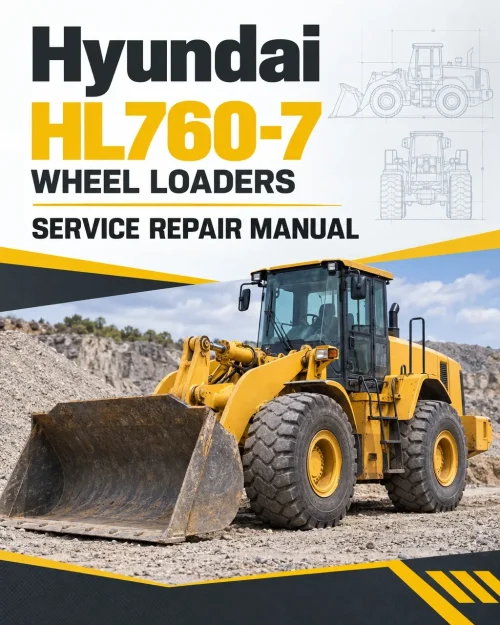 Hyundai HL760-7 Wheel Loaders Service Repair Manual