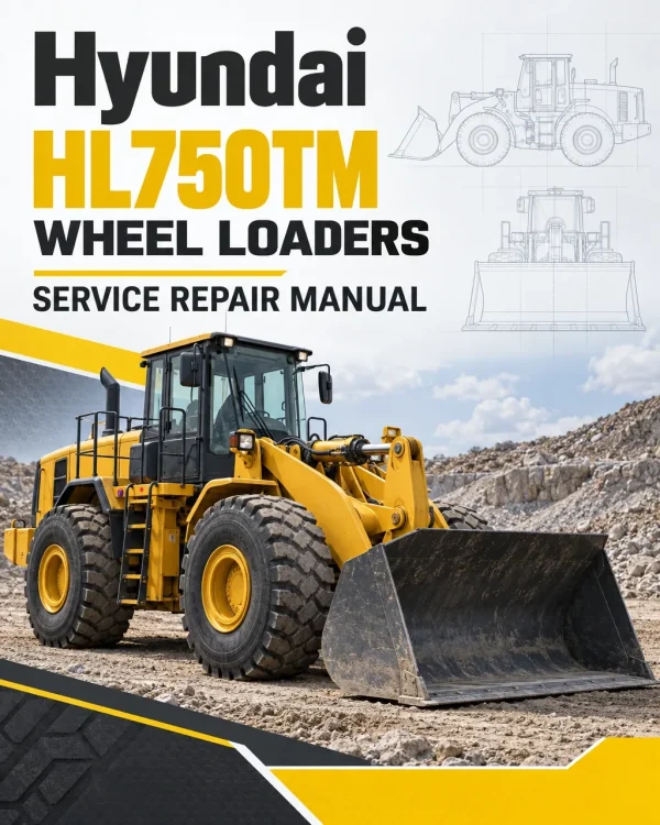 Hyundai HL750TM Wheel Loaders Service Repair Manual Hyundai HL750TM Wheel Loaders Service Repair Manual