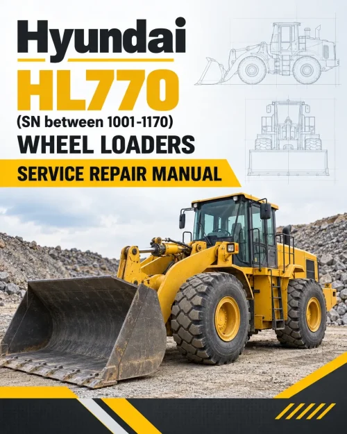 Hyundai HL770 (SN between 1001-1170) Wheel Loaders Service Repair Manual