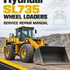 Hyundai SL735 Wheel Loaders Service Repair Manual Hyundai SL735 Wheel Loaders Service Repair Manual