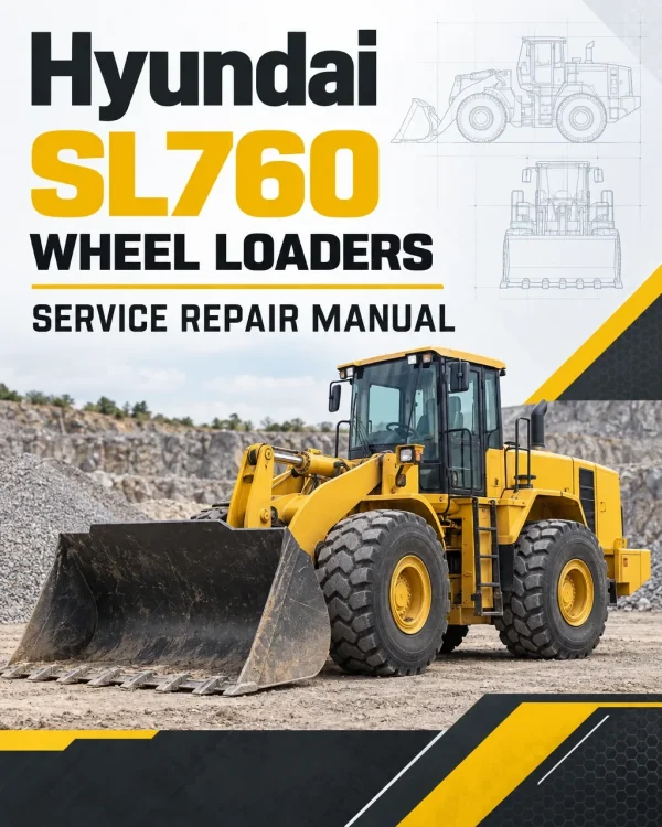 Hyundai SL760 Wheel Loaders Service Repair Manual