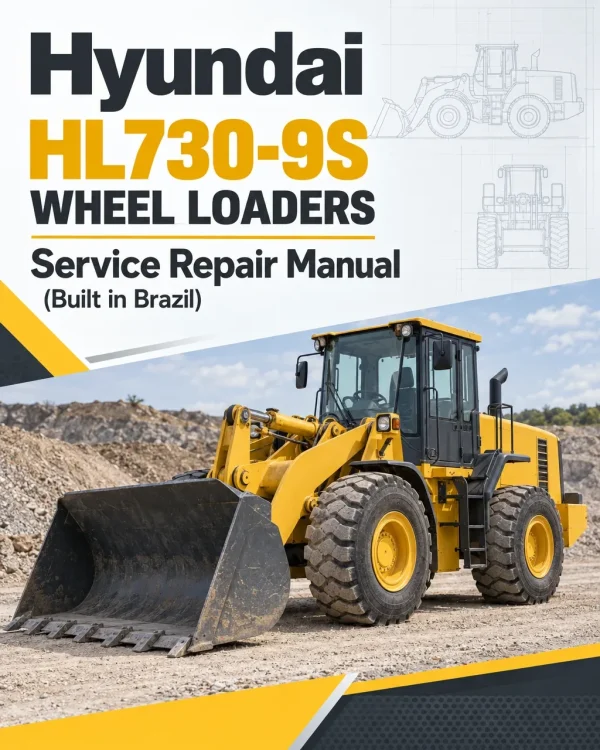 Hyundai HL730-9S Wheel Loaders Service Repair Manual (Built in Brazil) Hyundai HL730-9S Wheel Loaders Service Repair Manual (Built in Brazil)