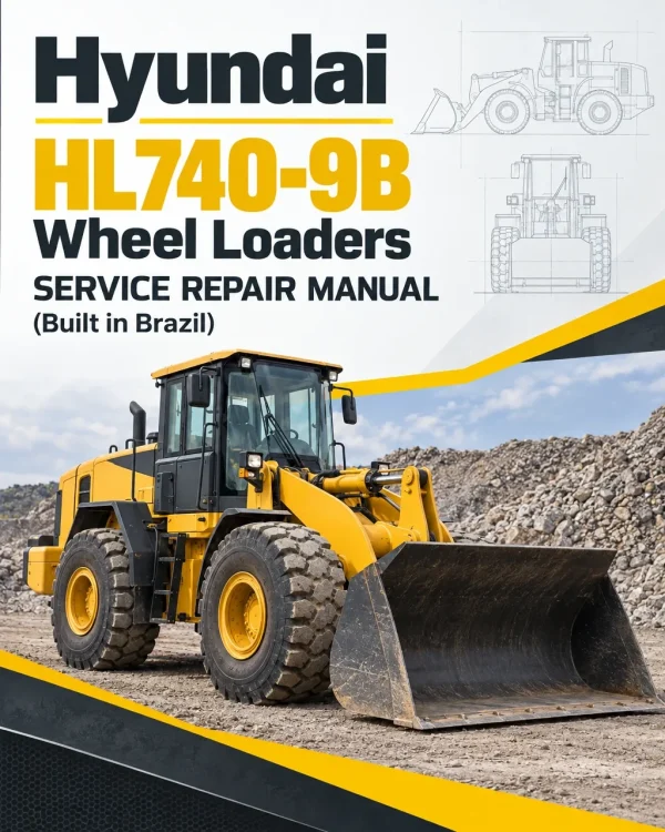 Hyundai HL740-9B Wheel Loaders Service Repair Manual (Built in Brazil)