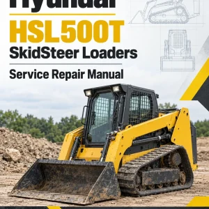 Hyundai HSL500T SkidSteer Loaders Service Repair Manual
