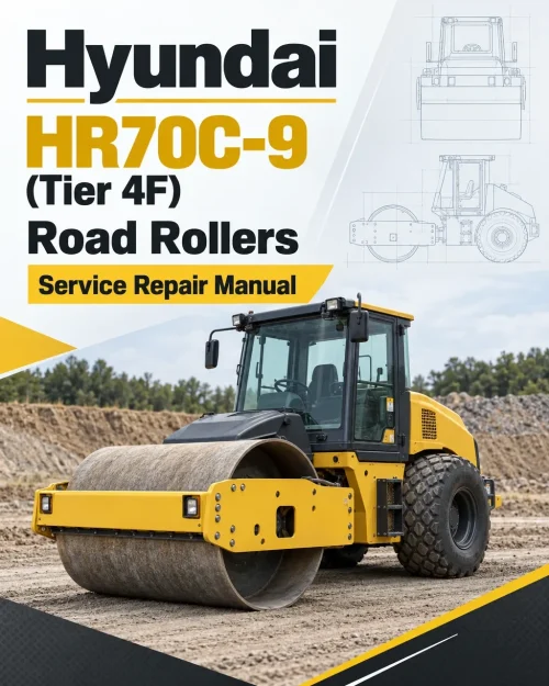 Hyundai HR70C-9 (Tier 4F) Road Rollers Service Repair Manual Hyundai HR70C-9 (Tier 4F) Road Rollers Service Repair Manual
