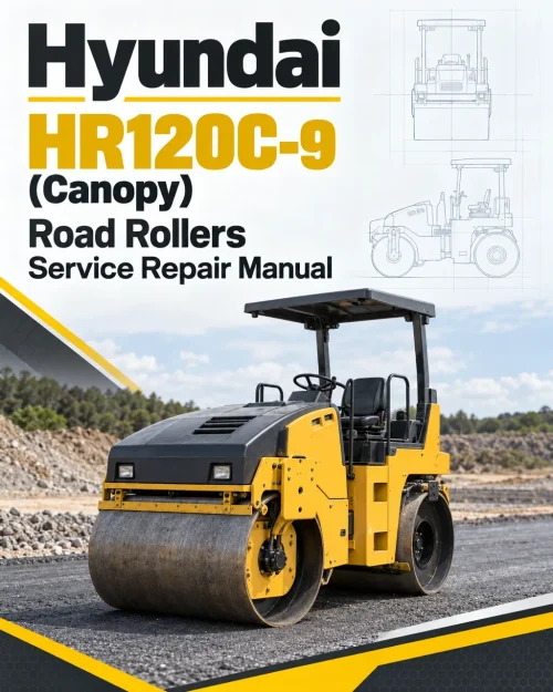 Hyundai HR120C-9 (Canopy) Road Rollers Service Repair Manual Hyundai HR120C-9 (Canopy) Road Rollers Service Repair Manual