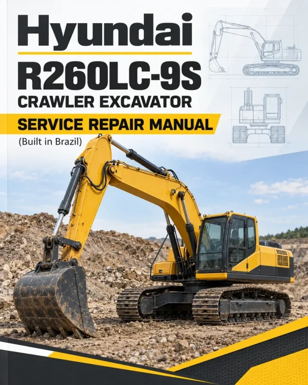 Hyundai R260LC-9S Crawler Excavator Service Repair Manual (Built in Brazil)