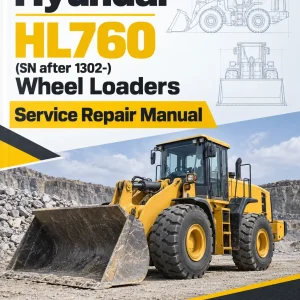 Hyundai HL760 (SN after 1302-) Wheel Loaders Service Repair Manual Hyundai HL760 (SN after 1302-) Wheel Loaders Service Repair Manual