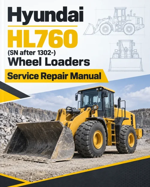 Hyundai HL760 (SN after 1302-) Wheel Loaders Service Repair Manual