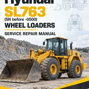 Hyundai SL763(SN before -0500) Wheel Loaders Service Repair Manual Hyundai SL763(SN before -0500) Wheel Loaders Service Repair Manual