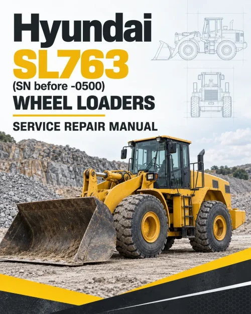 Hyundai SL763(SN before -0500) Wheel Loaders Service Repair Manual
