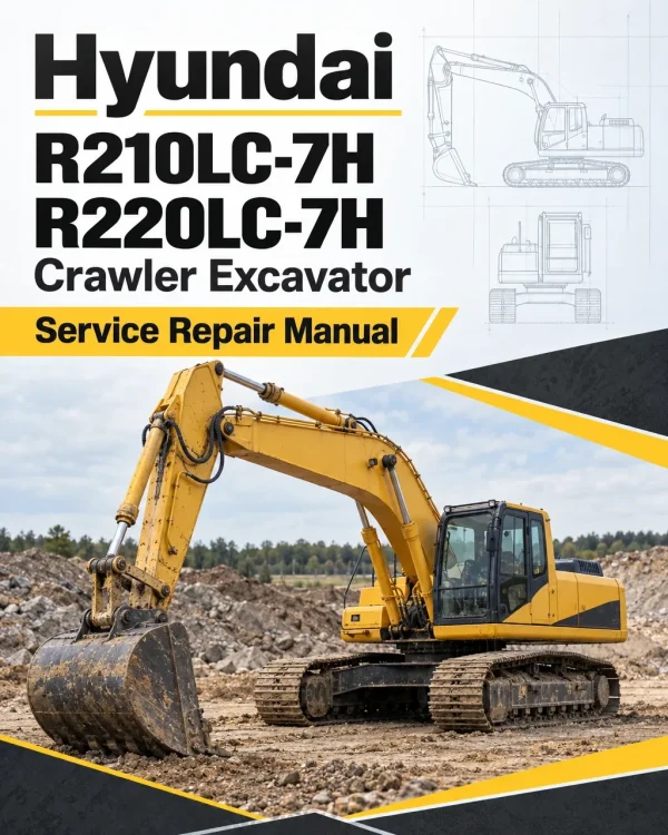 Hyundai R210LC-7H (SN before - 9001), R220LC-7H Crawler Excavator Service Repair Manual Hyundai R210LC-7H (SN before - 9001), R220LC-7H Crawler Excavator Service Repair Manual
