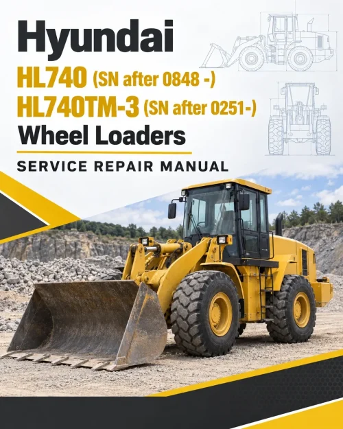Hyundai HL740 (SN after 0848 -), HL740TM-3 (SN after 0251-) Wheel Loaders Service Repair Manual