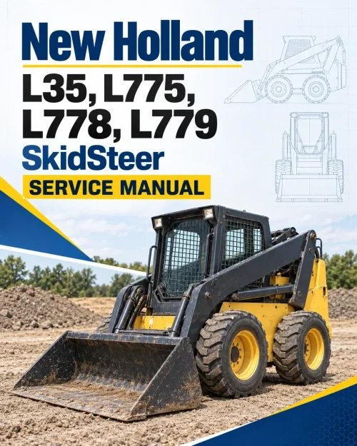 New Holland L35, L775, L778, L779 SkidSteer Service Manual New Holland L35, L775, L778, L779 SkidSteer Service Manual