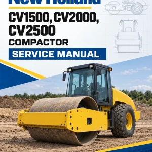 New Holland CV1500, CV2000, CV2500 Compactor Service Manual New Holland CV1500, CV2000, CV2500 Compactor Service Manual