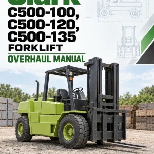 Clark C500-100, C500-120, C500-135 Forklift Overhaul Manual