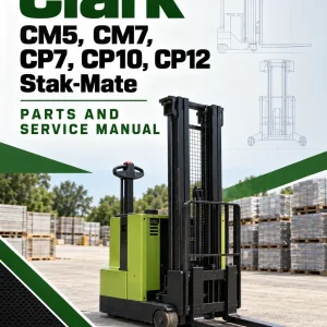 Clark CM5, CM7, CP7, CP10, CP12 Stak-Mate Parts and Service Manual Clark CM5, CM7, CP7, CP10, CP12 Stak-Mate Parts and Service Manual