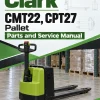 Clark CMT22, CPT27 Pallet Parts and Service Manual Clark CMT22, CPT27 Pallet Parts and Service Manual