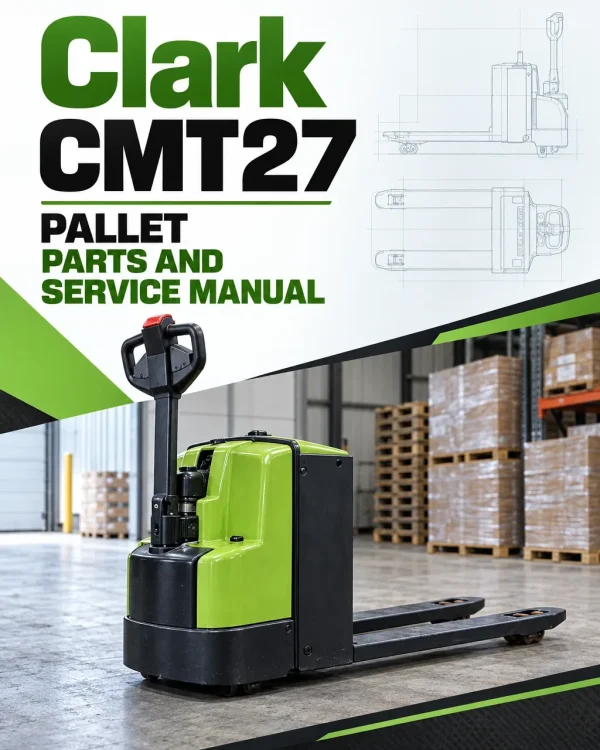 Clark CMT27 Pallet Parts and Service Manual