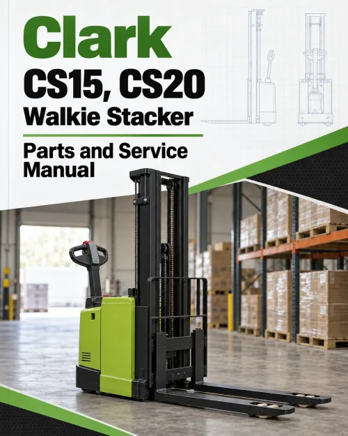 Clark CS15, CS20 Walkie Stacker Parts and Service Manual