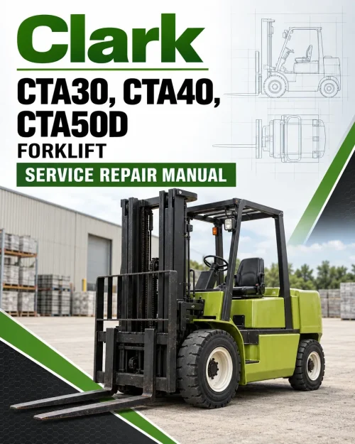 Clark CTA30, CTA40, CTA50D Forklift Service Repair Manual
