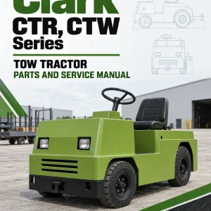 Clark CTR, CTW Series Tow Tractor Parts and Service Manual Clark CTR, CTW Series Tow Tractor Parts and Service Manual