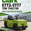 Clark CTT3, CTT7 Tow Tractor Parts and Service Manual