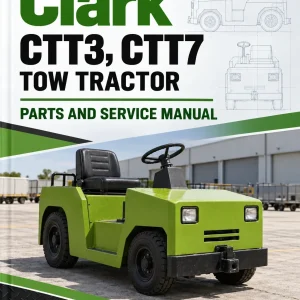 Clark CTT3, CTT7 Tow Tractor Parts and Service Manual