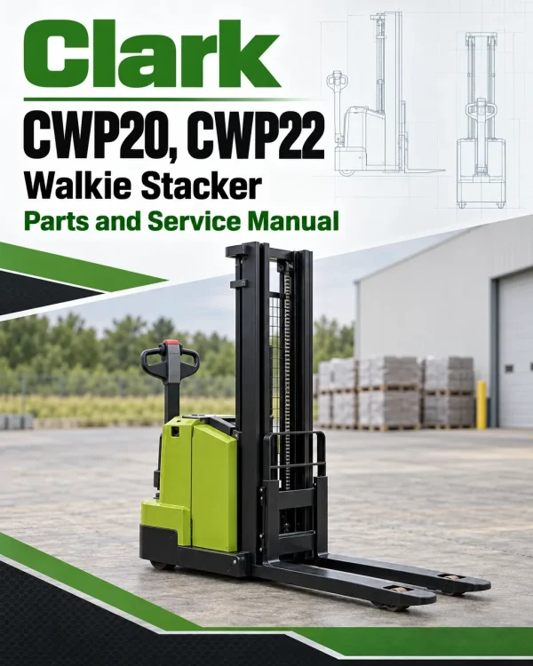 Clark CWP20, CWP22 Walkie Stacker Parts and Service Manual