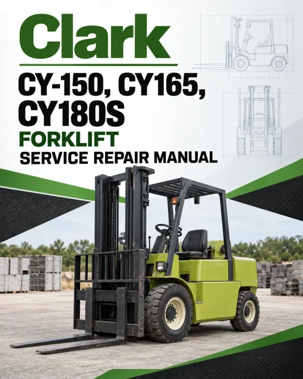 Clark CY-150, CY165, CY180S Forklift Service Repair Manual Clark CY-150, CY165, CY180S Forklift Service Repair Manual
