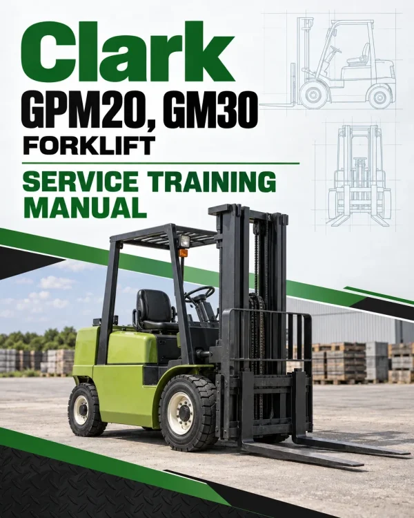 Clark GPM20, GM30 Forklift Service Training Manual