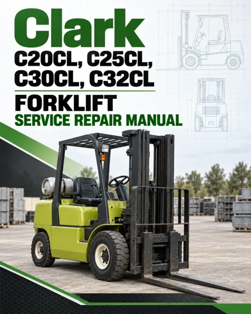Clark C20CL, C25CL, C30CL, C32CL Forklift Service Repair Manual (Ford Engine) Clark C20CL, C25CL, C30CL, C32CL Forklift Service Repair Manual (Ford Engine)
