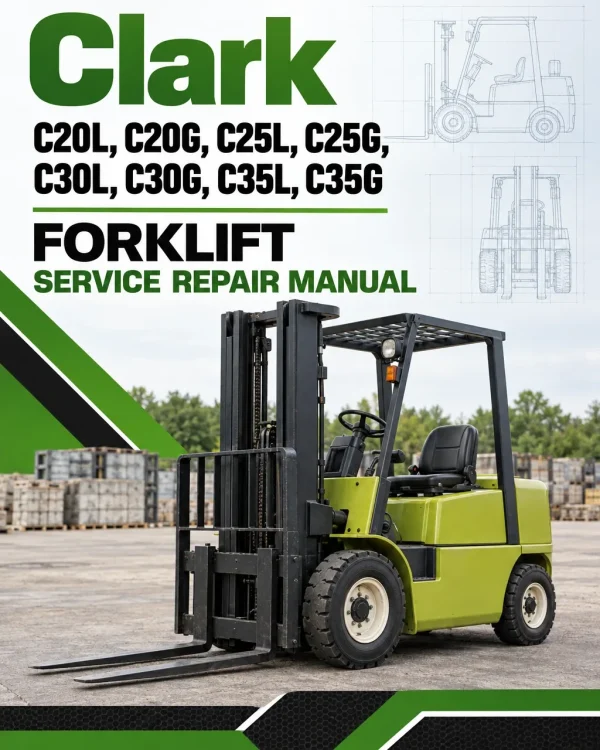 Clark C20L, C20G, C25L, C25G, C30L, C30G, C35L, C35G Forklift Service Repair Manual (Ford Engine)