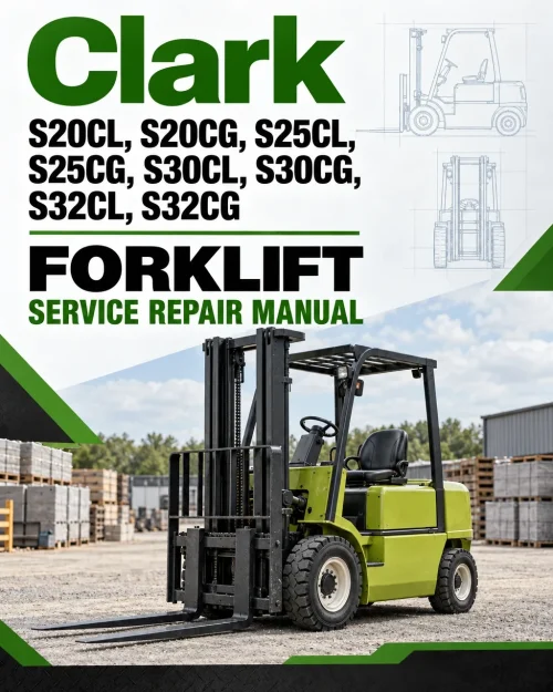 Clark S20CL, S20CG, S25CL, S25CG, S30CL, S30CG, S32CL, S32CG Forklift Service Repair Manual