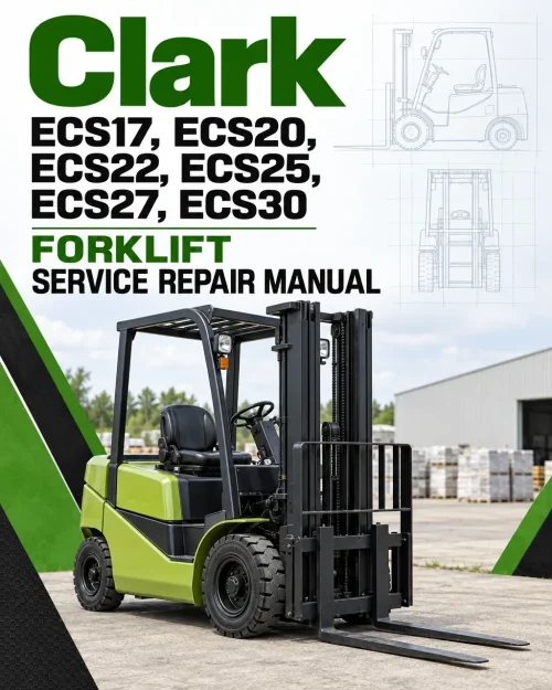 Clark ECS17, ECS20, ECS22, ECS25, ECS27, ECS30 Forklift Service Repair Manual Clark ECS17, ECS20, ECS22, ECS25, ECS27, ECS30 Forklift Service Repair Manual