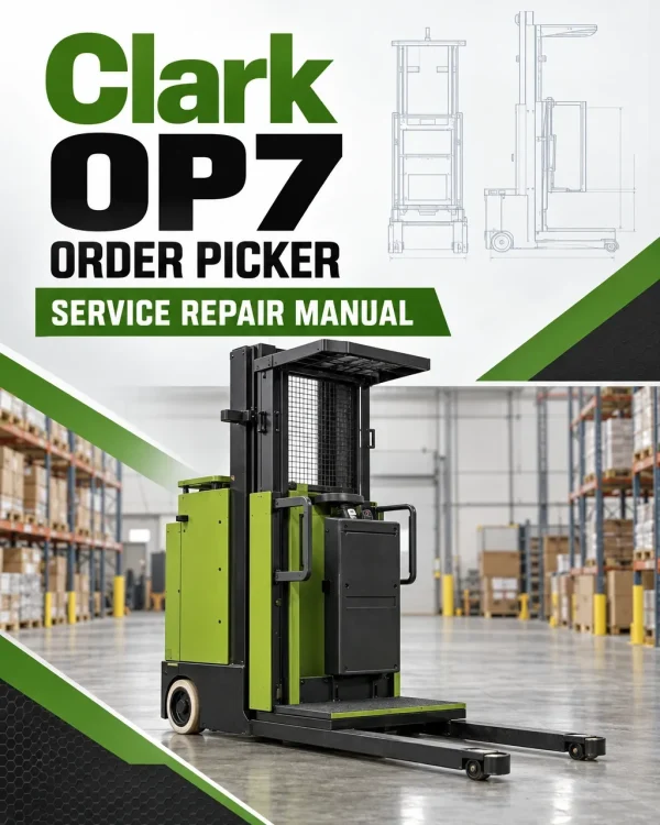 Clark OP7 Order Picker Service Repair Manual