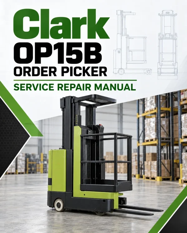 Clark OP15B Order Picker Service Repair Manual