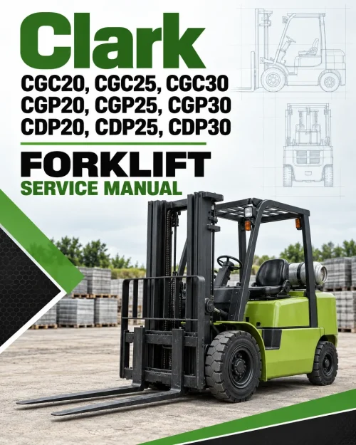 Clark CGC20, CGC25, CGC30, CGP20, CGP25, CGP30, CDP20, CDP25, CDP30 Forklift Service Manual