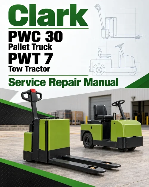 Clark PWC 30 Pallet Truck, PWT 7 Tow Tractor Service Repair Manual Clark PWC 30 Pallet Truck, PWT 7 Tow Tractor Service Repair Manual