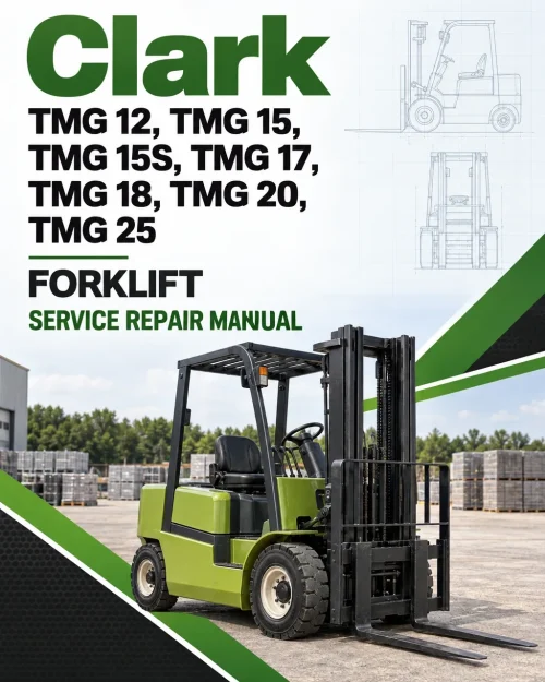 Clark TMG 12, TMG 15, TMG 15S, TMG 17, TMG 18, TMG 20, TMG 25 Forklift Service Repair Manual Clark TMG 12, TMG 15, TMG 15S, TMG 17, TMG 18, TMG 20, TMG 25 Forklift Service Repair Manual