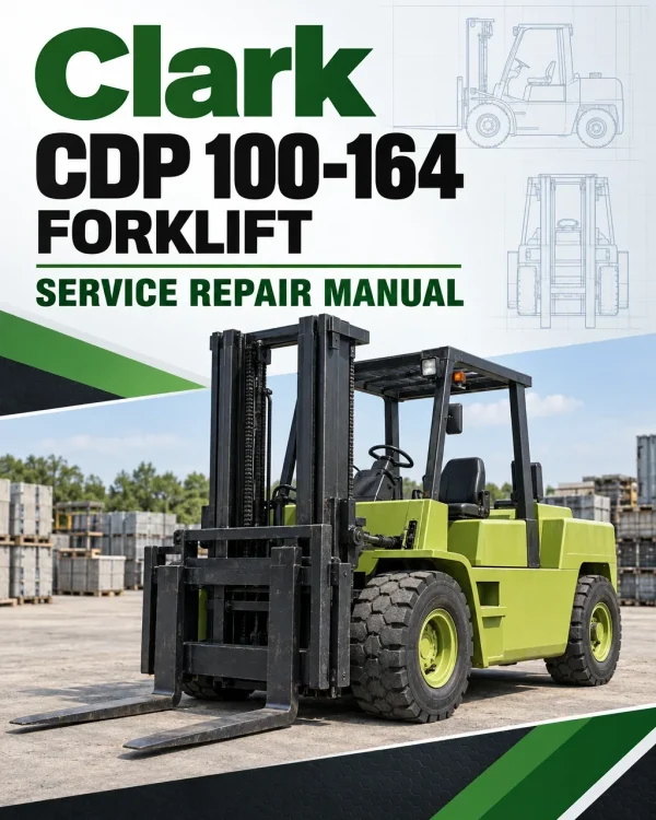 Clark CDP 100-164 Forklift Service Repair Manual Clark CDP 100-164 Forklift Service Repair Manual